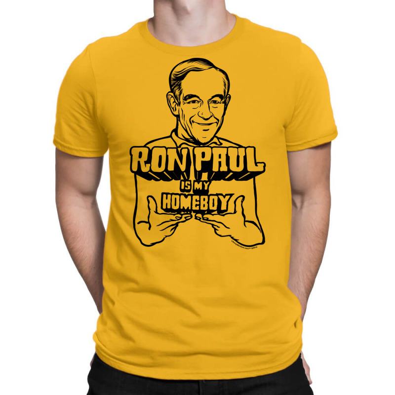 Ron Paul Is My Homeboy T-shirt | Artistshot