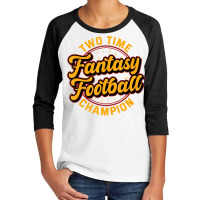 Two Time Fantasy Football Champion Champ League Dr Youth 3/4 Sleeve | Artistshot