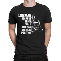 American Football Lineman Because Brick Wall Funny T-shirt | Artistshot