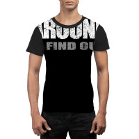 Fuck Around And Find Out (on Back) T Shirt Graphic T-shirt | Artistshot