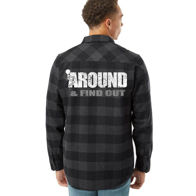 Fuck Around And Find Out (on Back) T Shirt Flannel Shirt | Artistshot