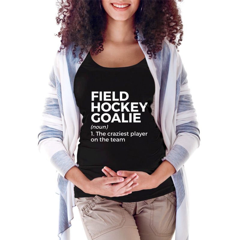 Funny Field Hockey Goalie Definition Men Women T S Maternity Scoop Neck T-shirt by worrekal | Artistshot