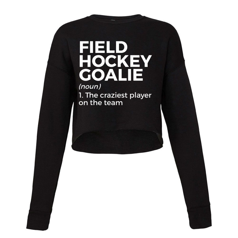 Funny Field Hockey Goalie Definition Men Women T S Cropped Sweater by worrekal | Artistshot