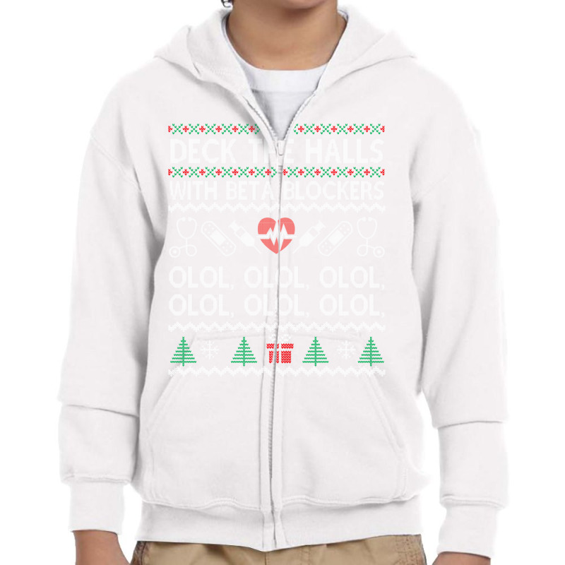 Deck The Halls With Beta Blockers Olol Sweatshirt Youth Zipper Hoodie by kulowbu | Artistshot