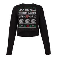 Deck The Halls With Beta Blockers Olol Sweatshirt Cropped Sweater | Artistshot