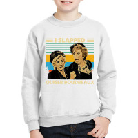 I Slapped Ouiser Boudreaux Vintage Retro T Shirt Youth Sweatshirt | Artistshot