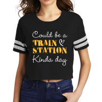 Could Be A Train Station Kinda Day Sweatshirt Scorecard Crop Tee | Artistshot