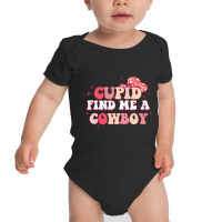 Cupid Find Me A Cowboy Western Cowboy Cowgirl For Baby Bodysuit | Artistshot