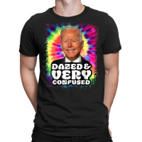 Biden Dazed And Very Confused Tie Dye Funny T Shir T-shirt | Artistshot