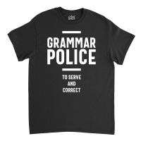 Grammar Police Women And Kids Funny Costume Idea Classic T-shirt | Artistshot