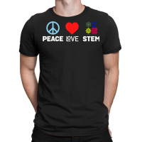 Peace Love Stem Science Technology Engineering Mat T-shirt | Artistshot