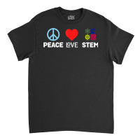 Peace Love Stem Science Technology Engineering Mat Classic T-shirt | Artistshot