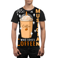 Just A Musician Who Loves Coffee Quote Design Graphic T-shirt | Artistshot