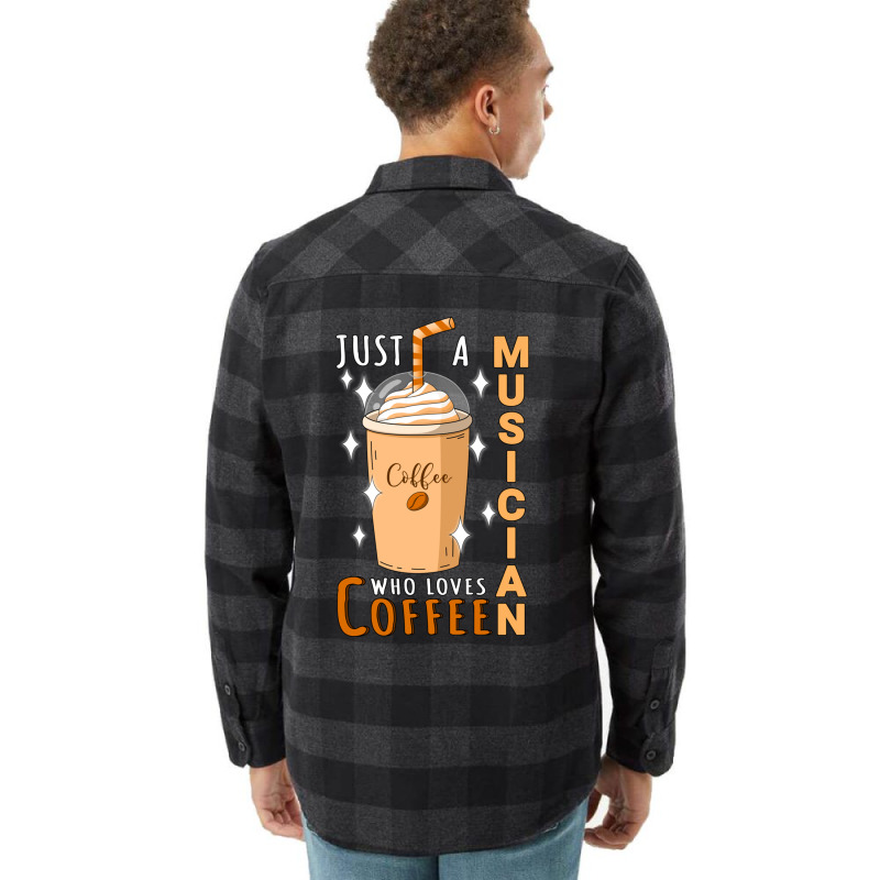 Just A Musician Who Loves Coffee Quote Design Flannel Shirt | Artistshot