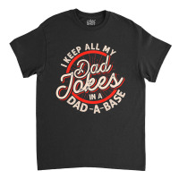 Dad Jokes Programmer Dad Nerdy Father Database Gee Classic T-shirt | Artistshot