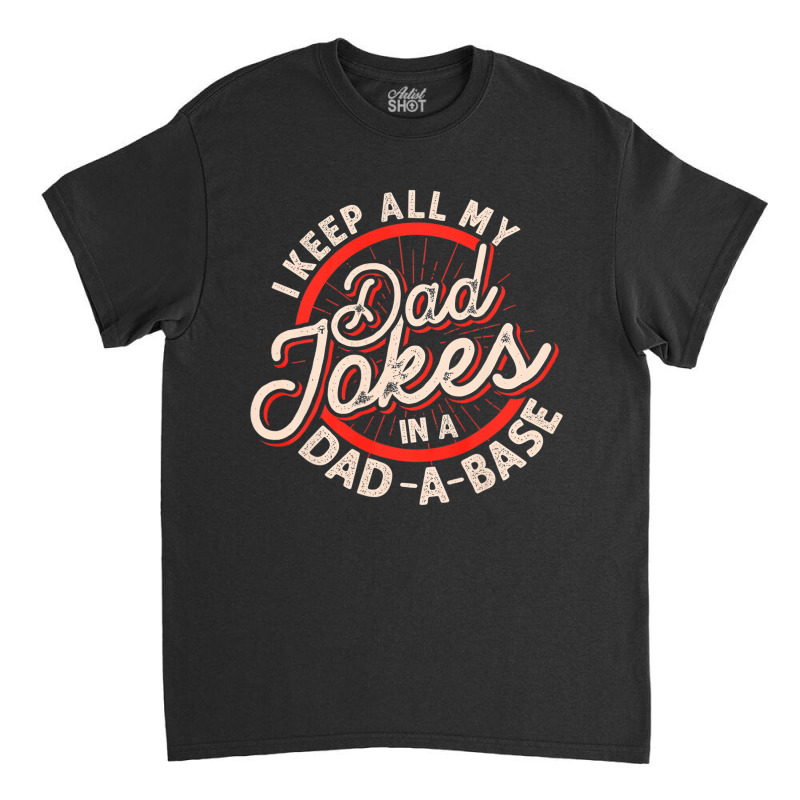 Dad Jokes Programmer Dad Nerdy Father Database Gee Classic T-shirt by calguaa | Artistshot