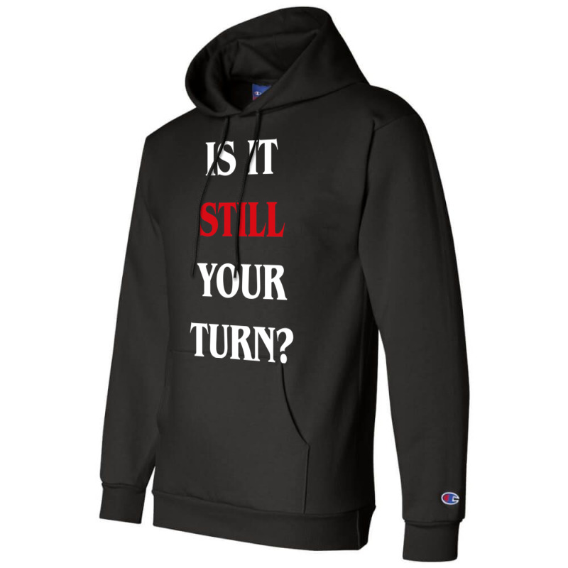 Is It Still Your Turn Funny Board Games 31 Champion Hoodie by fettekolatz | Artistshot