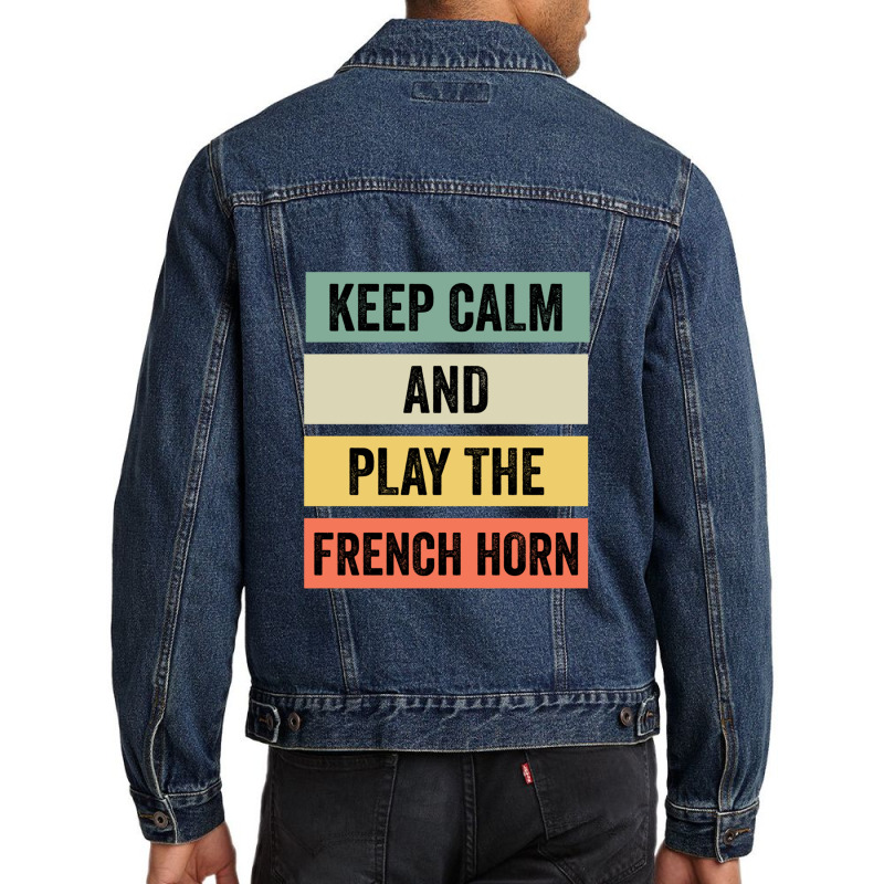 Keep Calm And Play The French Horn Men Denim Jacket | Artistshot