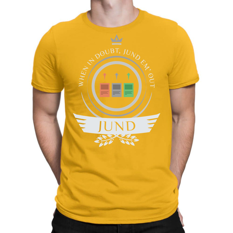 Jund Life T-Shirt by fettekolatz | Artistshot