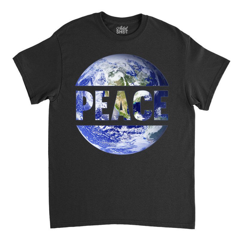 World Peace Support Earth Peace Day Lover Graphic Classic T-shirt | Artistshot