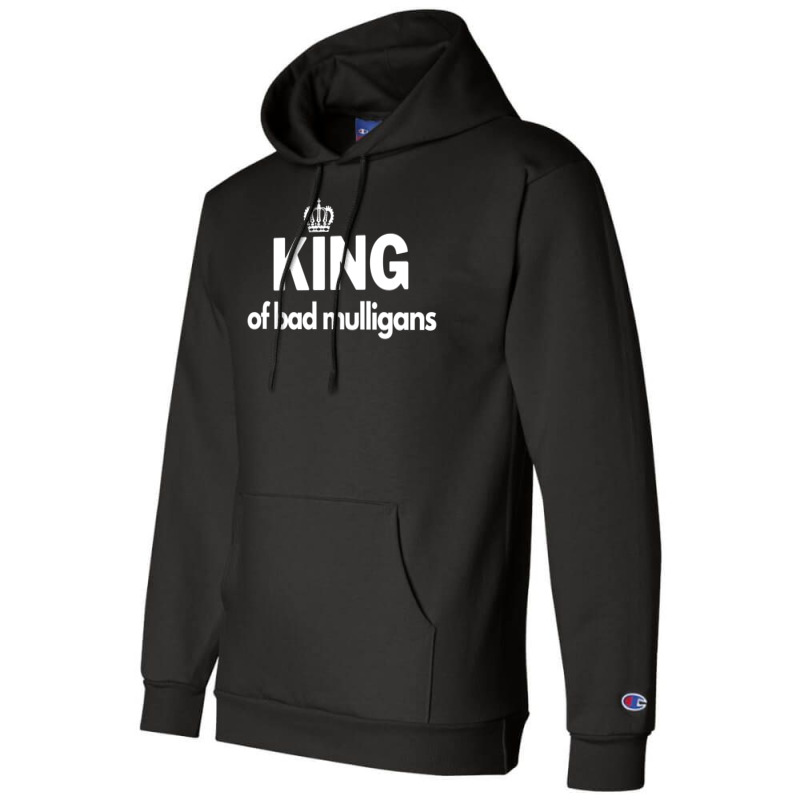 King Of Bad Mulligans Champion Hoodie by fettekolatz | Artistshot