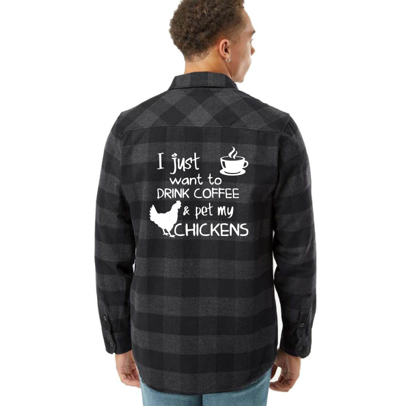 Drink Coffee And Pet My Chickens Flannel Shirt | Artistshot