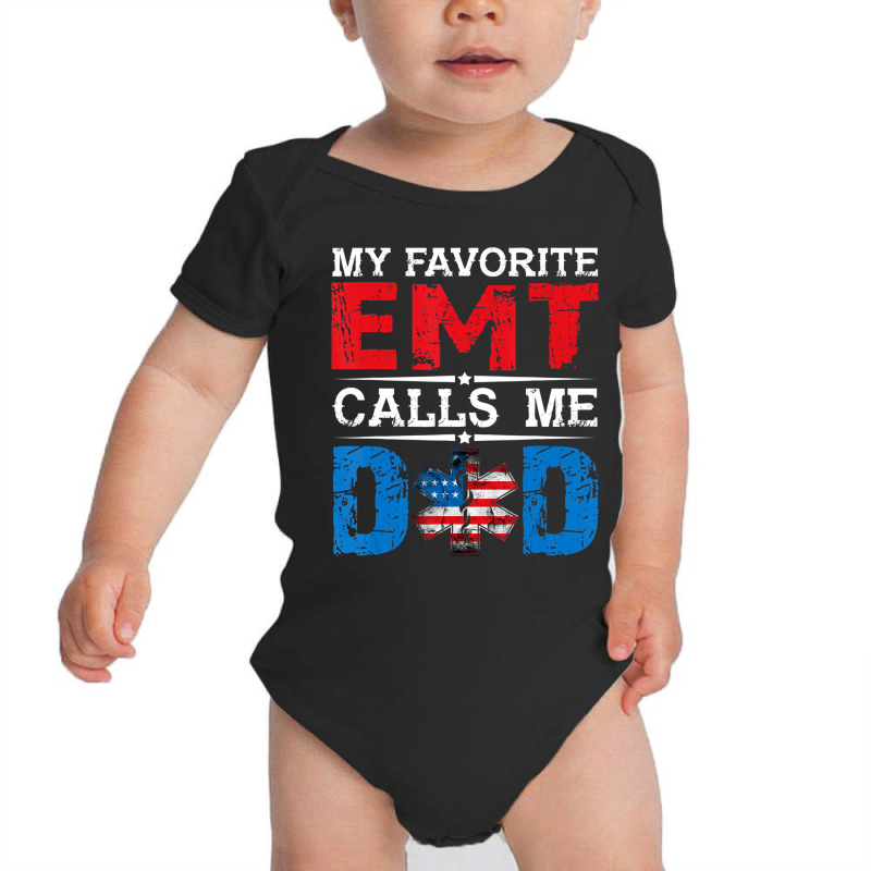 Emt Dad Father's Day Tee My Favorite Emt Calls Me Baby Bodysuit by lavinia | Artistshot