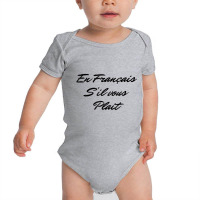 En Francais S'il Vous Plait T Shirt   French Sayin Baby Bodysuit | Artistshot