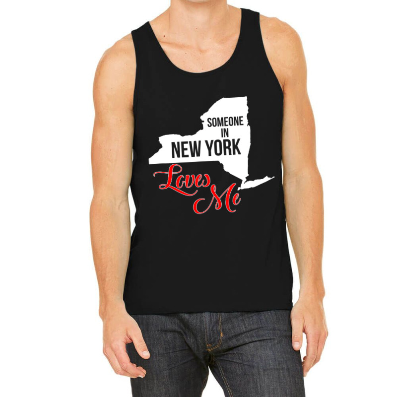 Someone In Ny Loves Me T Shirt Tank Top | Artistshot