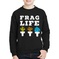 Frag Life Coral Reef Saltwater Funny Aquarium Aqua Youth Sweatshirt | Artistshot