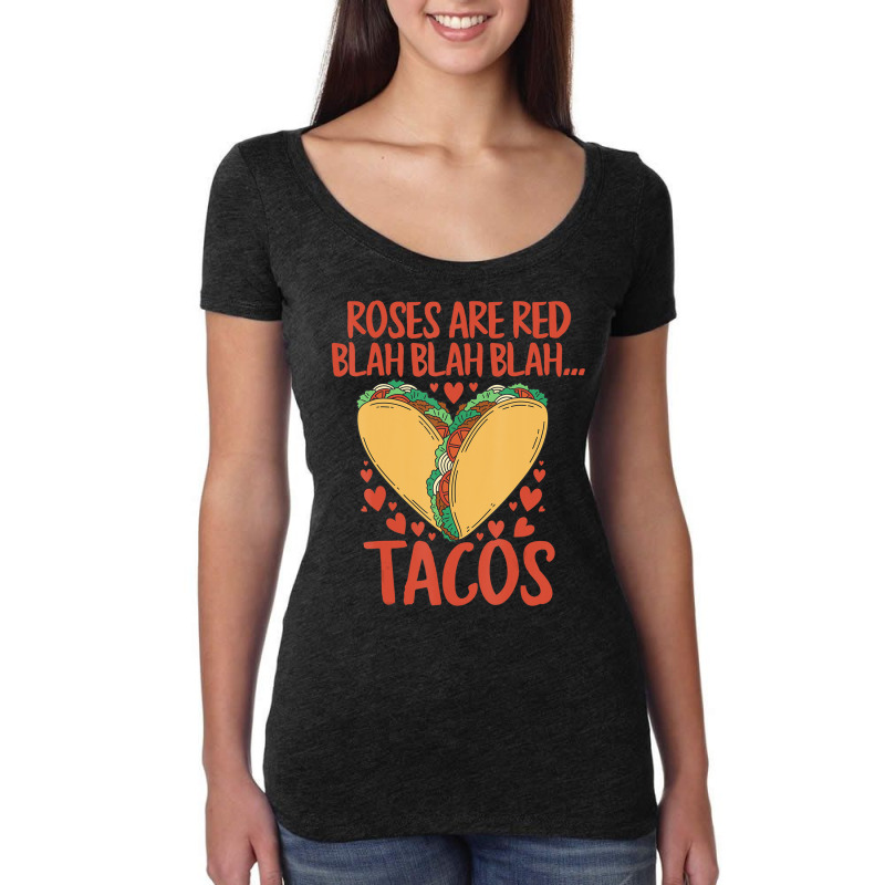 Food Lover Roses Are Red Blah Tacos Funny Valentin Women's Triblend Scoop T-shirt by mheny | Artistshot