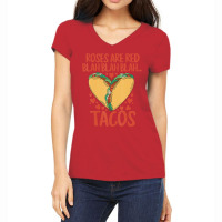 Food Lover Roses Are Red Blah Tacos Funny Valentin Women's V-neck T-shirt | Artistshot