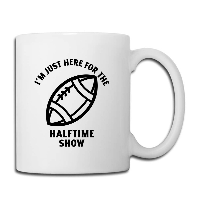 Im Just Here For The Halftime Show Coffee Mug | Artistshot