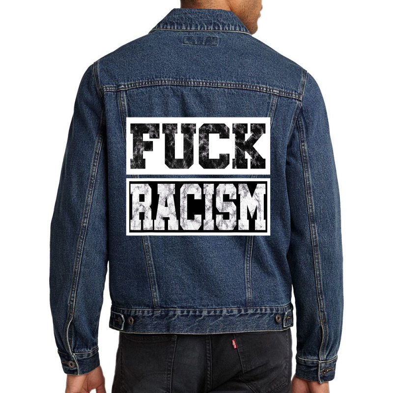 Fuck Racism T Shirt Clothing T Shirt Men Denim Jacket by voutsro | Artistshot