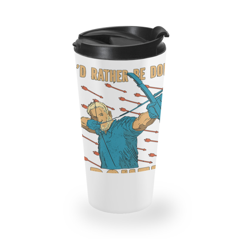 Archery Id Rather Be Arrow Shooting Target Wear Bo Travel Mug | Artistshot