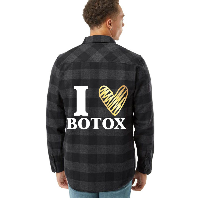 Funny I Love Botox T Shirt Injections Plastic Surg Flannel Shirt | Artistshot