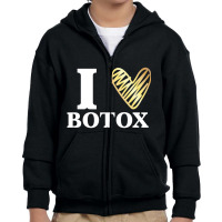 Funny I Love Botox T Shirt Injections Plastic Surg Youth Zipper Hoodie | Artistshot