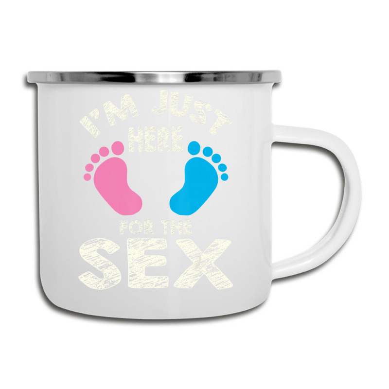 I'm Here For The Sex T Shirt   Boy Or Girl Family Camper Cup | Artistshot