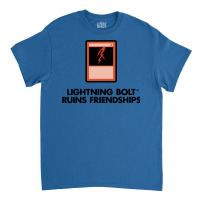 Lightning Bolt Ruins Friendships 19 Classic T-shirt | Artistshot