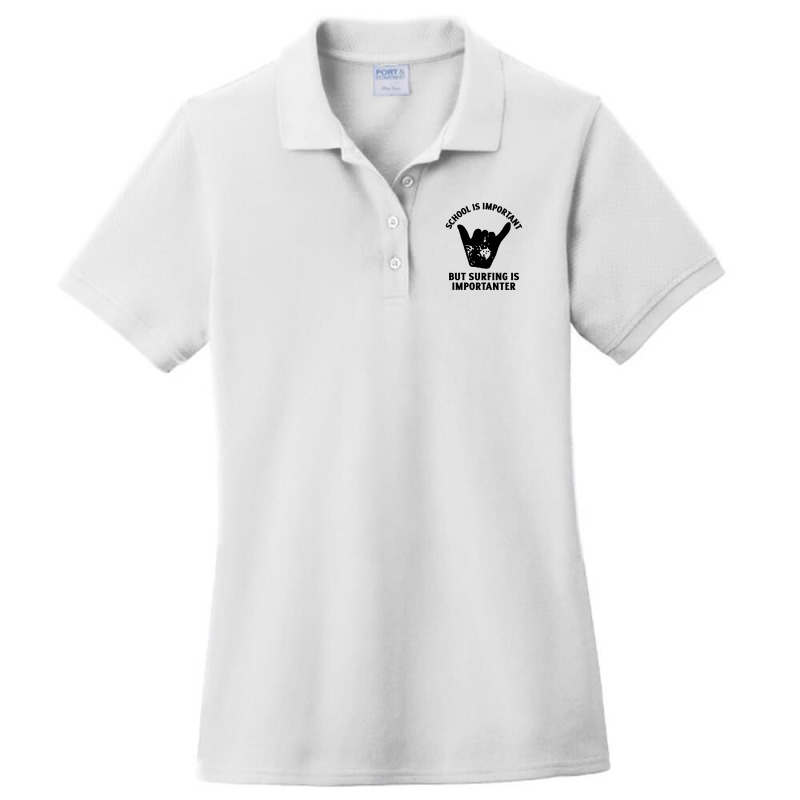 School Is Important But Surfing Is Importanter Ladies Polo Shirt | Artistshot