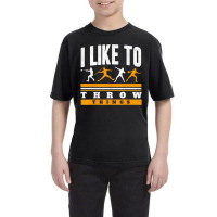 I Like To Throw Things Track And Field Thrower Sho Youth Tee | Artistshot