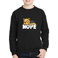 Napping Yorkshire Terrier Tee Nope Lazy Dogs Lover Pets Youth Sweatshirt | Artistshot