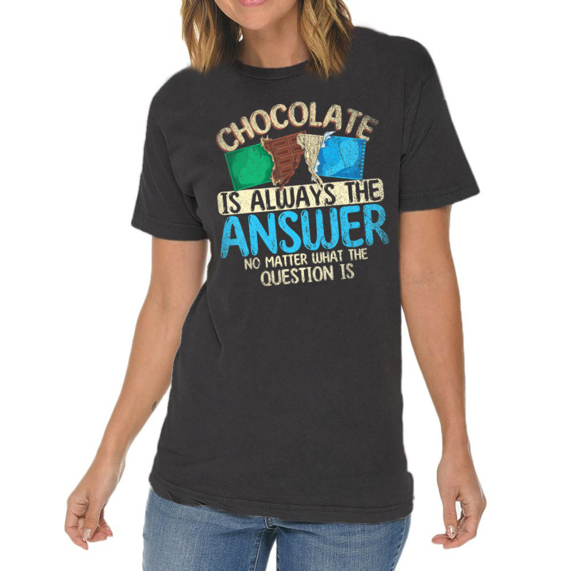 Funny Chocolate Is Always The Answer White Chocola Vintage T-shirt | Artistshot