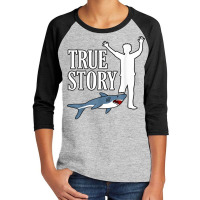 True Shark Story Fun Leg Amputee Prosthetic Surger Youth 3/4 Sleeve | Artistshot