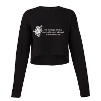 My Courage Always Rises T Shirt Cropped Sweater | Artistshot