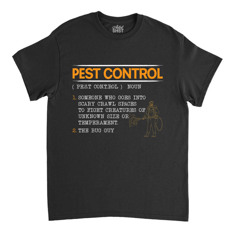 Exterminator Animal Control Pest Control T Shirt Classic T-shirt by lavinia | Artistshot