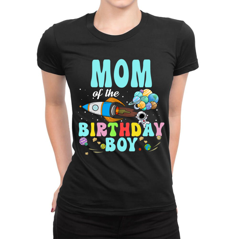 Mom Of The Birthday Astronaut Boy Space Party T Sh Ladies Fitted T-Shirt by bettincam | Artistshot