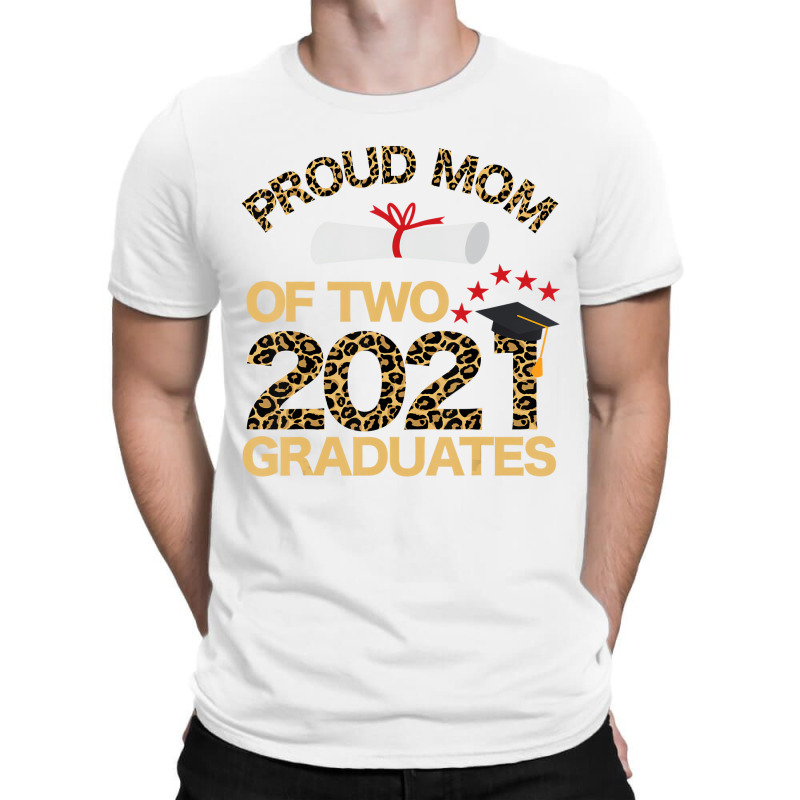 Proud Mom Of Two 2021 Graduates Twin Mama Graduati T-shirt | Artistshot