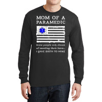 Proud Paramedic Mom Mother Usa American Flag Medic Long Sleeve Shirts | Artistshot