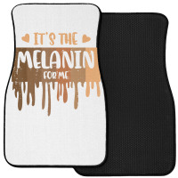 Its The Melanin For Me Drip Black History Women Gi Front Car Mat | Artistshot